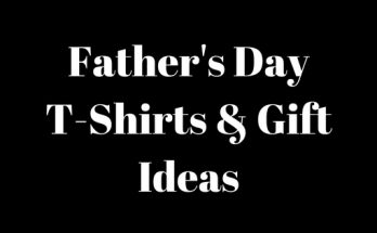 Father's Day T-Shirts And Gifts