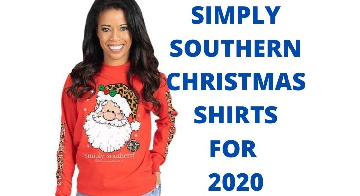 Top List Of Simply Southern Christmas Shirts For 2020 Holiday Season