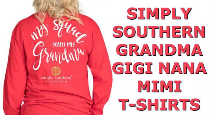 Nana Mimi Grandma Gigi Mema Grandmother Shirts From Simply Southern & Girlie Girl Originals