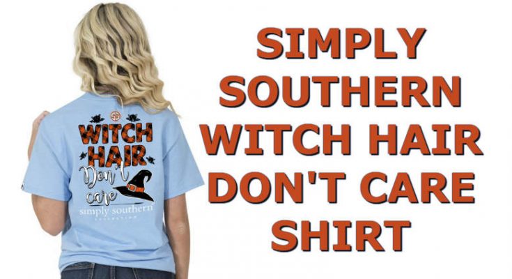 Simply Southern Shirt - Witch Hair Don't Care Tee